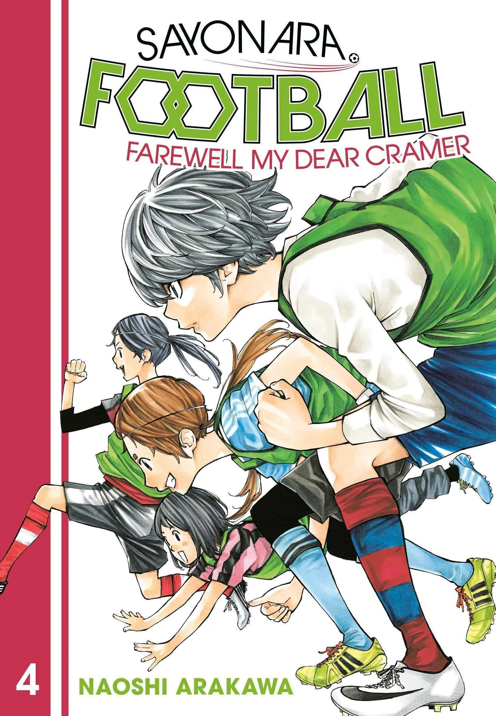 Sayonara, Football: Farewell, My Dear Cramer (Manga) Vol. 04