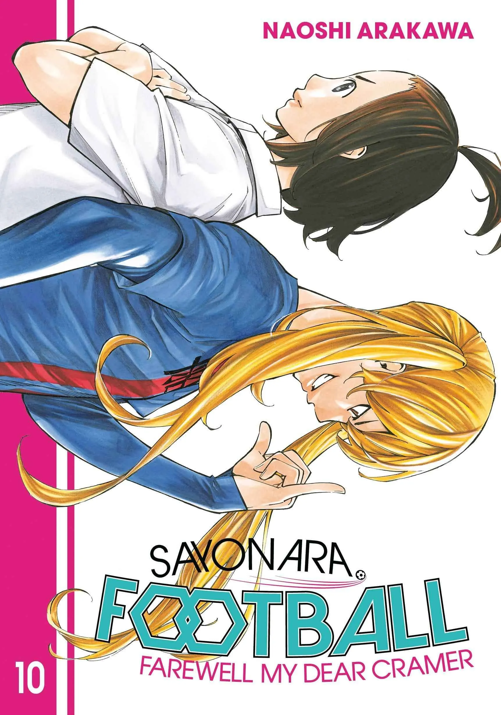 Sayonara, Football: Farewell, My Dear Cramer (Manga) Vol. 10